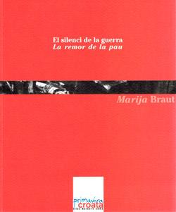 Imagen El silenci de la guerra. La remor de la pau. Marija Braut